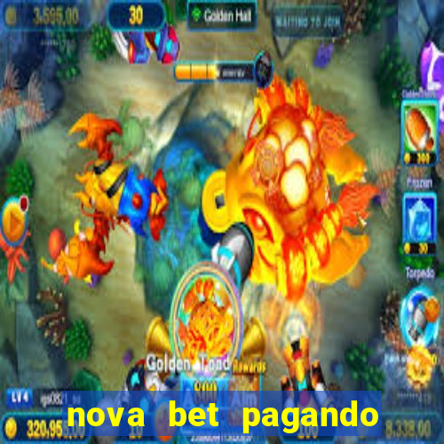 nova bet pagando no cadastro